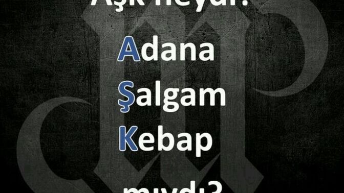 Aşk denen şey neydi?
