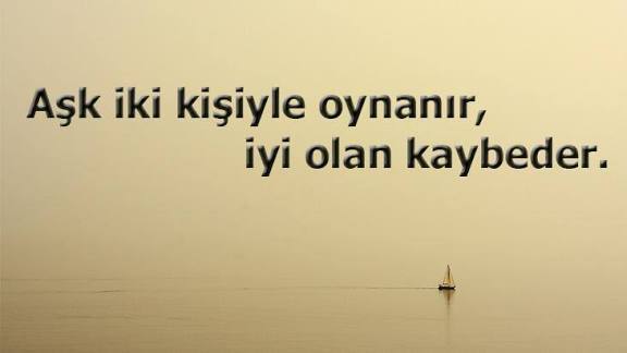 Seni sever diye umutla bekledin mi hiç?