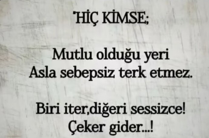 Mutlu olduğunuz yeri sebepsiz terk eder misiniz?