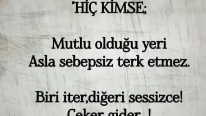 Mutlu olduğunuz yeri sebepsiz terk eder misiniz?