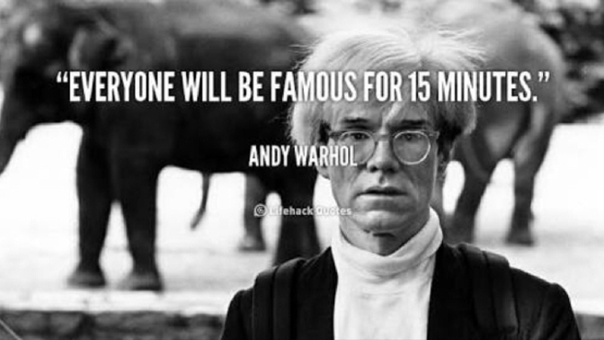 Andy Warhol haklı çıktı mı?
