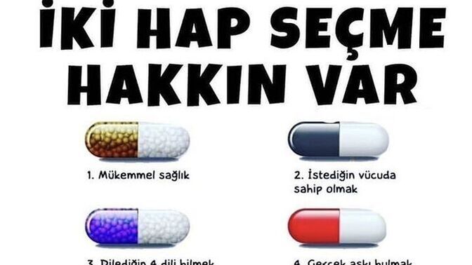 2 hap seçme hakkın var hangilerini seçerdin?