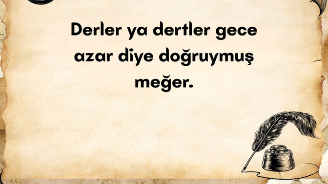 Senin dertlerin en çok hangi saatte azar?