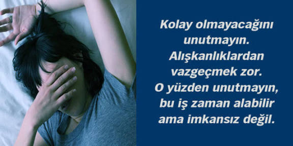 İnsan alıştığı şeyden kolay vazgeçebilir mi?
