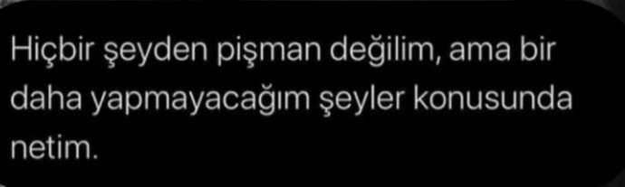 Bir daha yapmam dediğiniz konularda net olabiliyor musunuz?