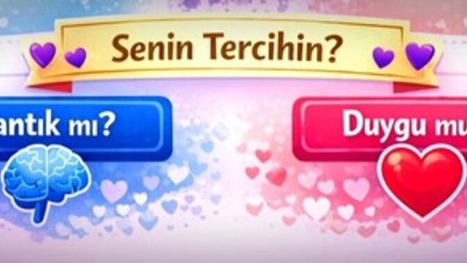 Bir konu hakkında hem mantığın hem de duyguların farklı şey söylüyorsa, hangisini daha çok dinlersin?