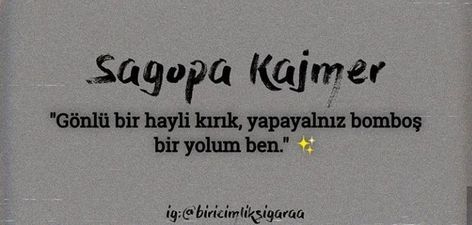En sevdiğin bir şarkı sözü yaz?