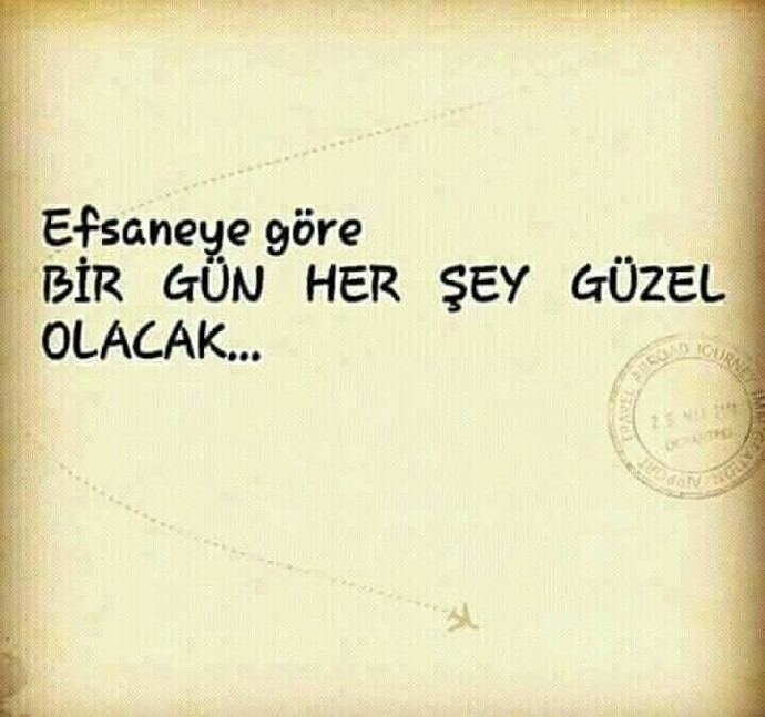 Birgün herşeyin güzel olacağına inanıyormusunuz?
