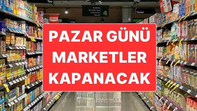 Pazar günleri marketlerin kapatılması konuşuluyor, ne düşünüyorsunuz?