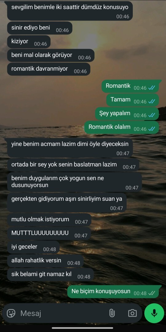 Romantik olmadığım için hep şikayet ediyor?