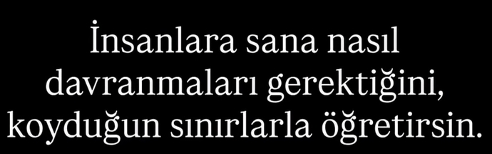 Seni üzen insanlara karşı koyduğun sınırları koruyabiliyor musun?