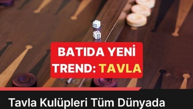 Dünyada tavla trendi başladı. Peki sen tavla bilir misin?