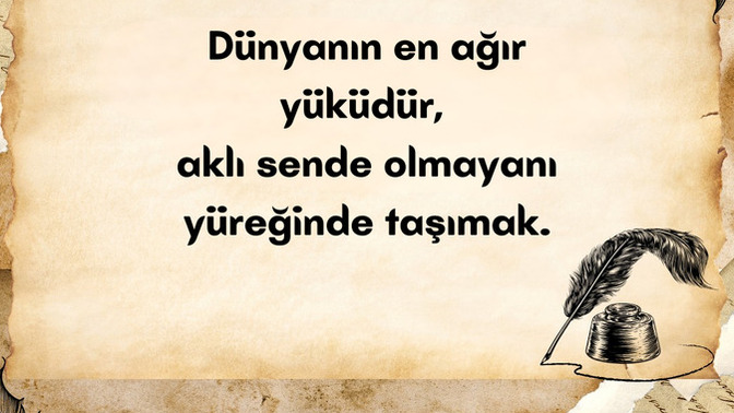 Sen de aklın sende olmayan birini kalbinde tasıdın mı, vazgeçemeyip içinde yasattın mı?
