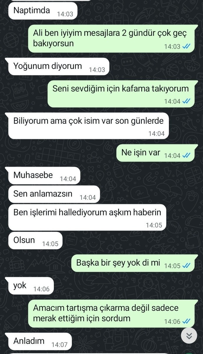 Kırılmakta haklı miyim neden böyle yapıyor bana?