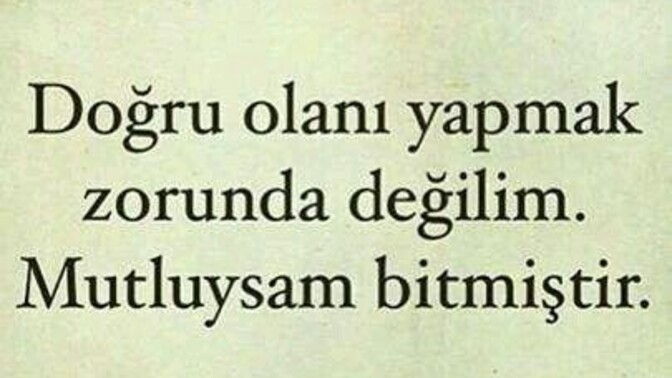 Yanlış diye nelerden vazgeçtiniz?