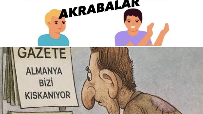 Akrabalar mı yoksa Almanya mı sizi daha çok kıskanıyor?
