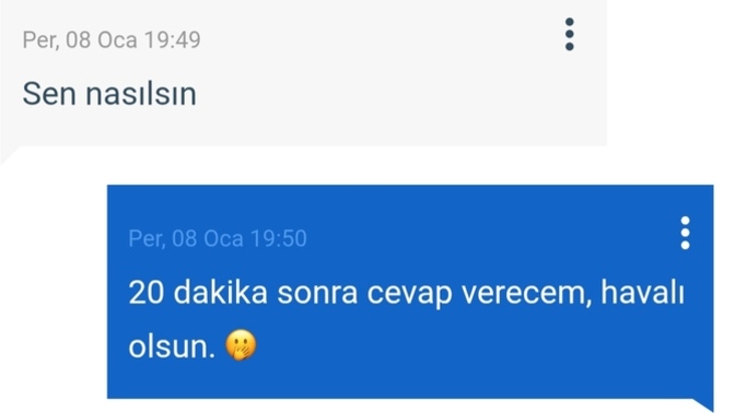 Taktik icabı geç cevap veriyor musunuz?