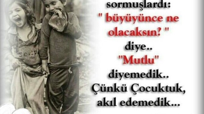 Siz küçükken, büyüyünce ne olacaksın sorusuna hangi cevabı verirdiniz, söylediğiniz gerçekleşti mi?