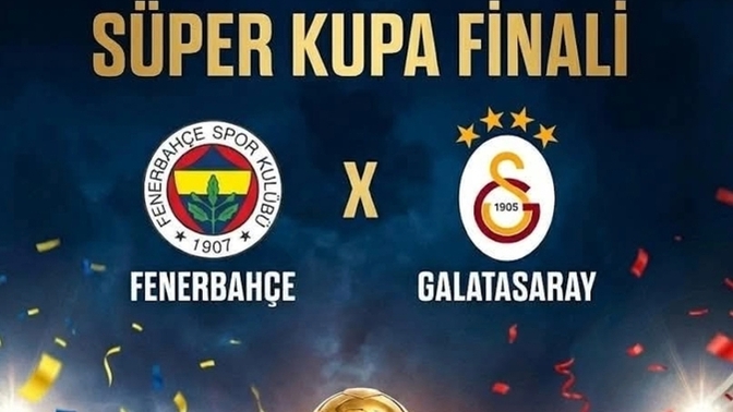 Fenerbahçe - Galatasaray Süper Kupa final maçı tahmininiz nedir?