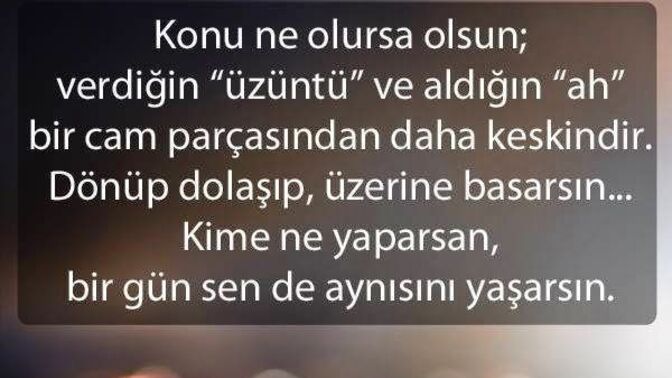Ahınızı alanların akıbeti ne olmuştur hiç düşündünüz mü?