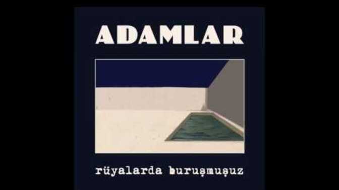Adamları dinliyor musunuz , en sevdiğiniz şarkısı hangisi?