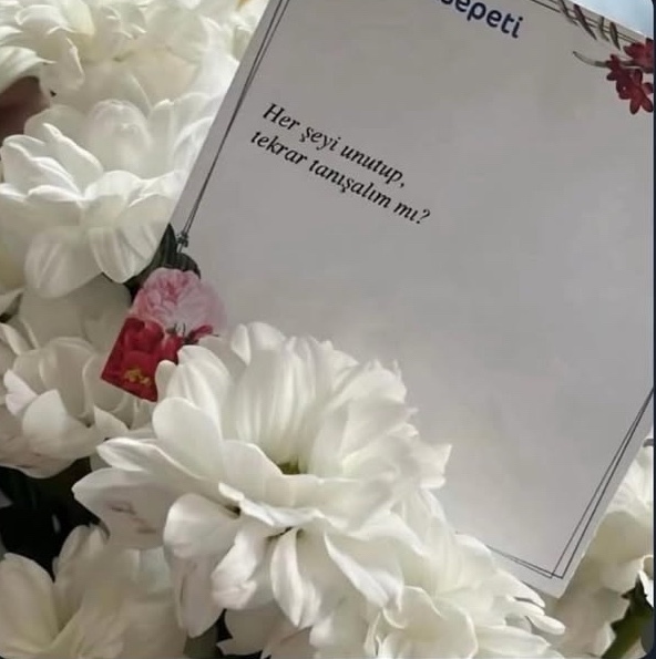 Böyle bi çiçek ve not gönderse ne yaparsınız?