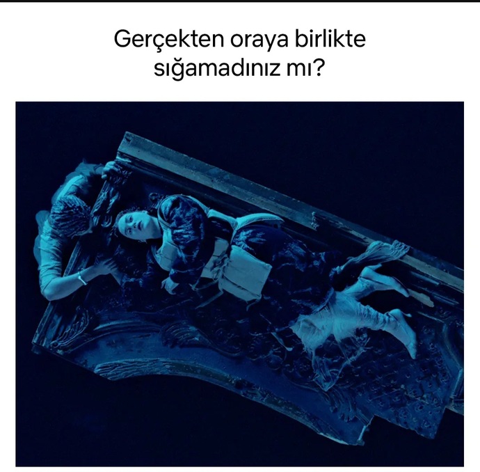 Gerçekten oraya beraber sığamazlar mıydı?