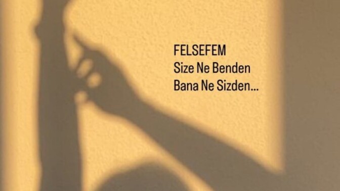 Sizin hayat felsefeniz nedir? Var mı Bi hayat felsefeniz?