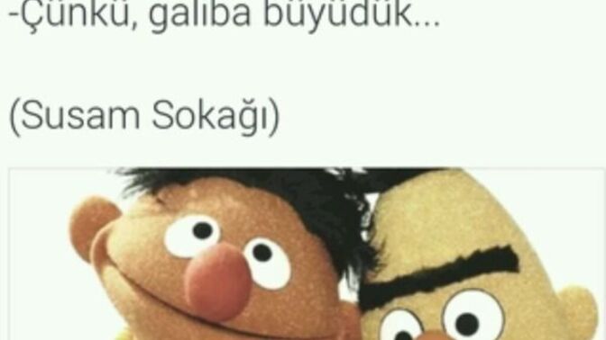 Büyüyünce gerçekten mutlu oldunuz mu yoksa çocukluk daha mı güzeldi?