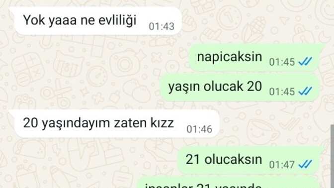 Üniversite okumayıp evlenmeyi de düşünmeye insan napicak?