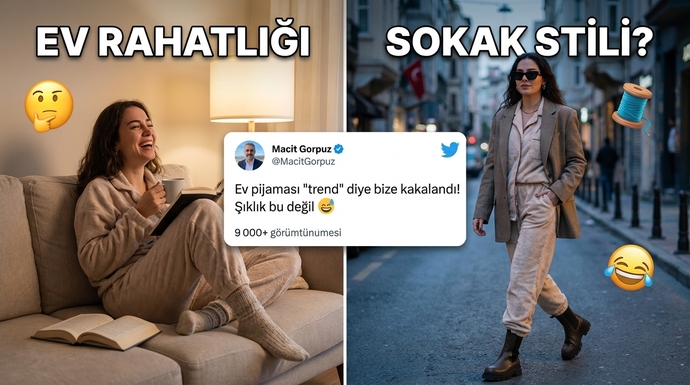 Ev pijamasıyla sokağa çıkmak bize kakalanan bir moda mı?