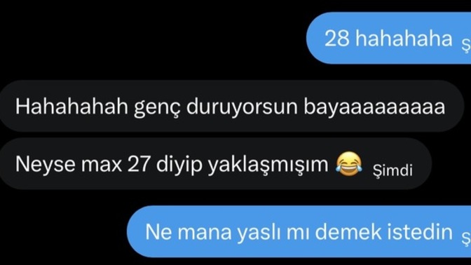 Yaşınızı gösteriyor musunuz, kaç yaşındasınızz?