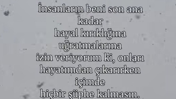 İyi geceler 😊 insanları hayatınızdan çıkartmak için son ana kadar bekler misiniz?
