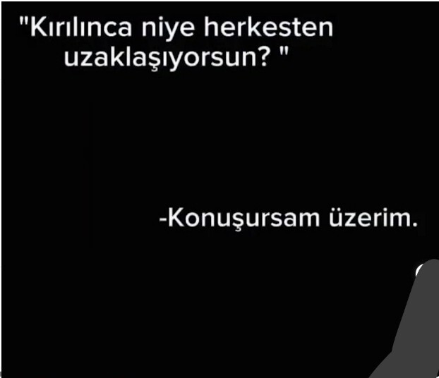 Kırılınca uzak mı kalırsın yoksa patlar mısın?