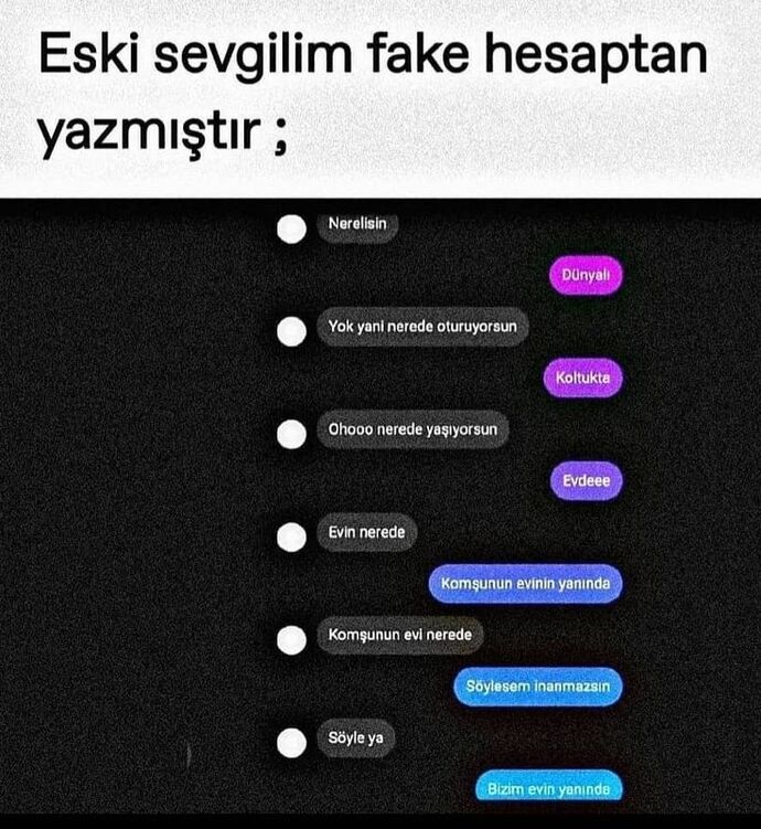 Eski sevgilileriniz başka hesaplardan yazınca direkt engelliyor musunuz yoksa uğraşmayı seviyor musunuz?