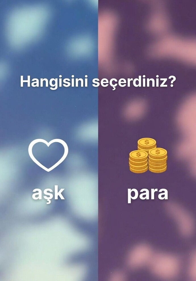 Aşk mı yoksa para mı?