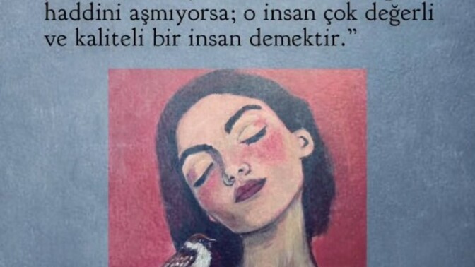 Haddini aşmayan insanlara denk gelebiliyor musunuz?