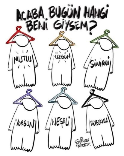 Bugün hangi seni giyiyorsun?