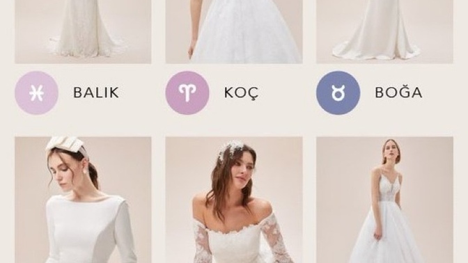 Burçlara göre gelinlik modelleri.. Siz ne düşünüyorsunuz?