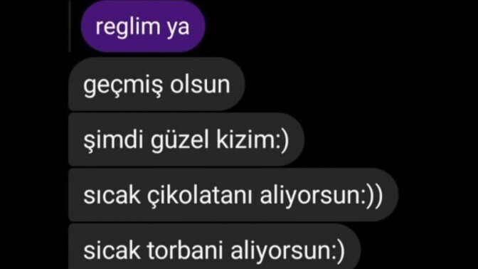 Sevgilinize regl olduğunuzu söylediğinizde beklediğiniz tepki nedir?