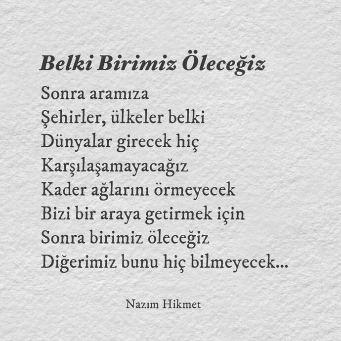 Bana bir şiir hediye edecek olsanız hangi şiiri hediye ederdiniz?