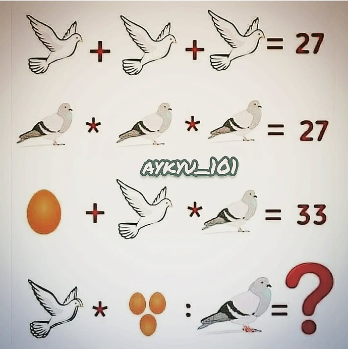 KS ahalisi, yumurta mı tavuktan çıkar yoksa tavuk mu yumurtadan diye sormuyorum! Sadece yumurta ve kuşun değerini bul yeter😀?