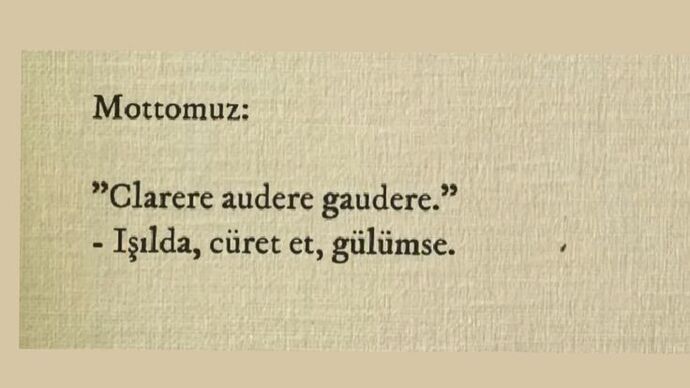Hayattaki mottonuz nedir?