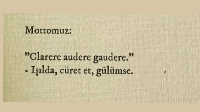 Hayattaki mottonuz nedir?