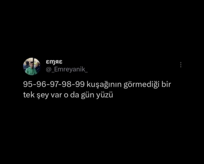 Gün yüzü gördünüz mü?