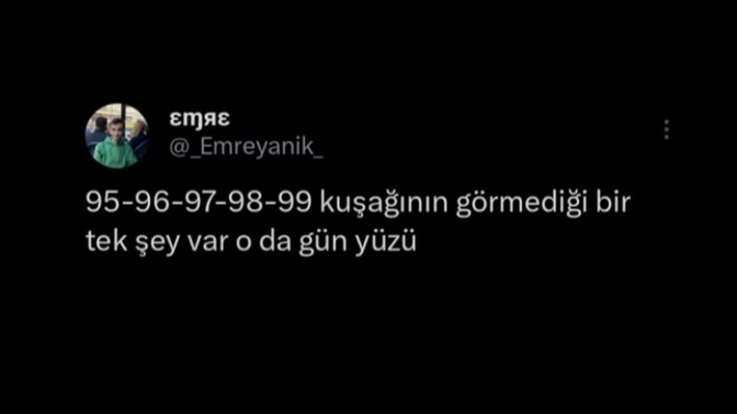 Gün yüzü gördünüz mü?