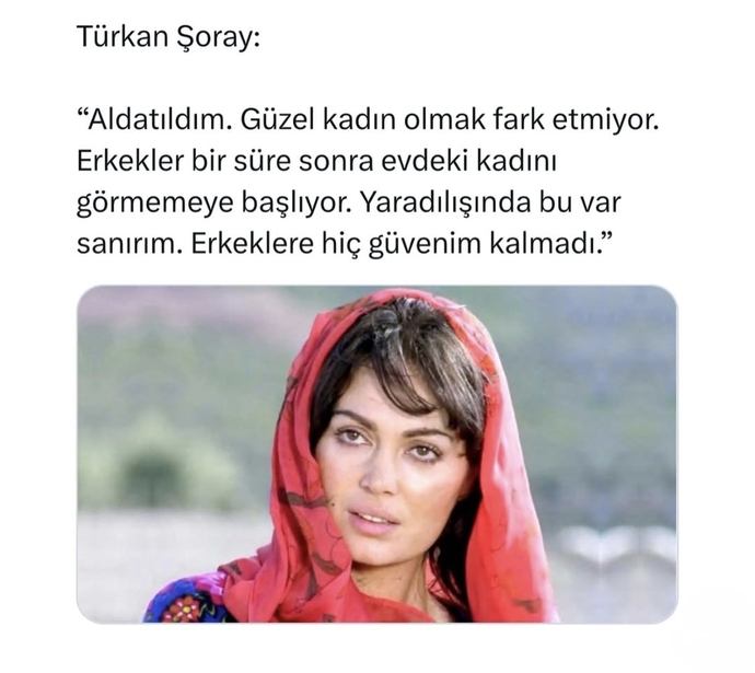 Türkan Şoray bile aldatılıyorsa, sorun kimde?