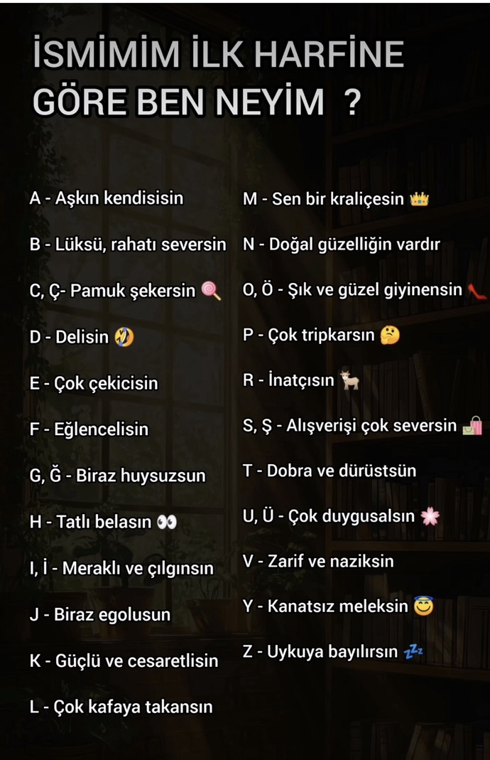 İsminin İlk Harfine Göre Sen Nasıl Birisin?