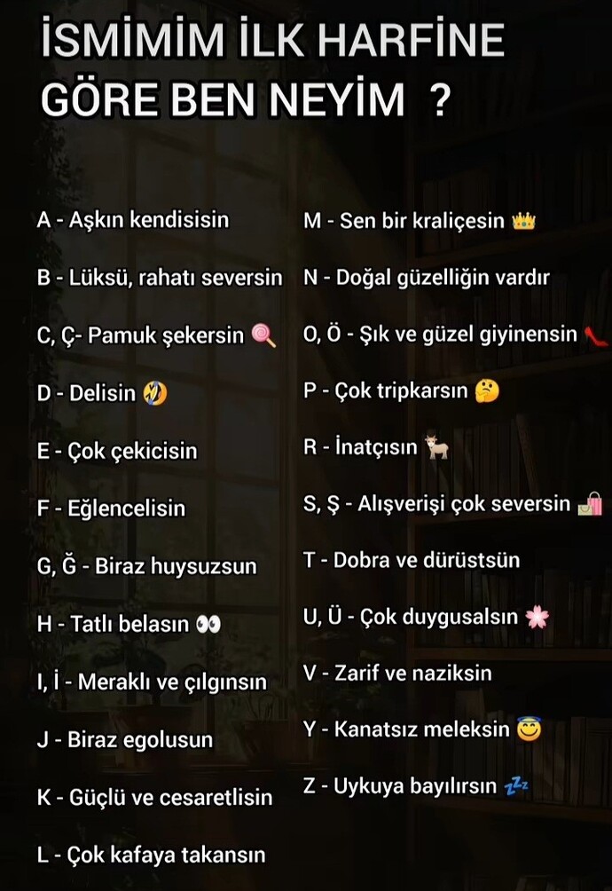Adınızın ilk harfine göre siz neysiniz?