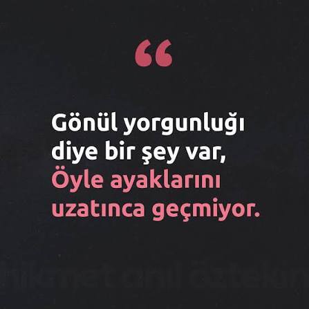Gönül yorgunluğu mu yoksa fiziksel yorgunluk çekersiniz genelde?